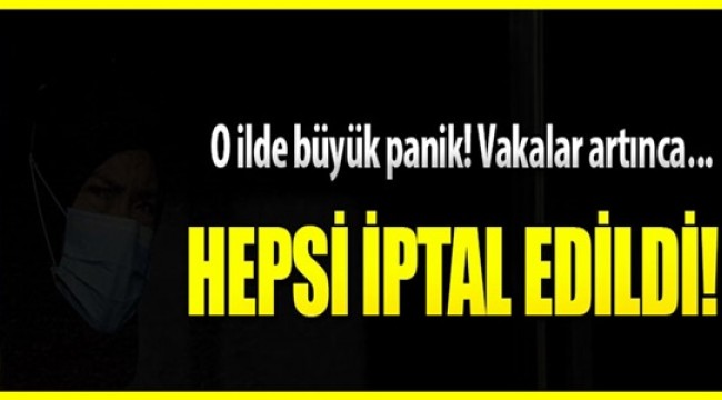 O ilde vakalar arttı, nikah işlemleri durduruldu