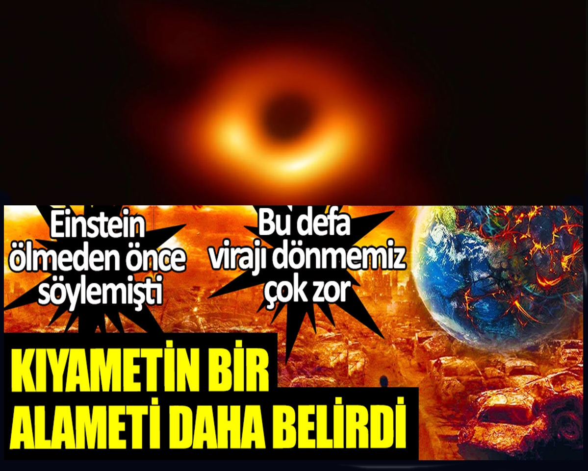 Kıyametin bir alameti daha belirdi! Einstein ölmeden önce söylemişti! Bu defa virajı dönmemiz çok zor