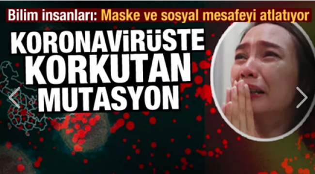 Koronavirüste korkutan mutasyon!