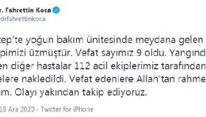 Bakan Koca: Gaziantep'te özel hastanedeki patlamada vefat sayımız 9 oldu