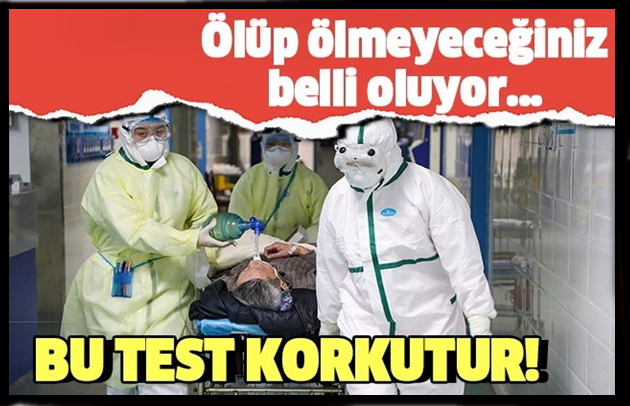 Bu test korkutur! Koronavirüse yakalananların yoğun bakıma ihtiyaç duyma veya ölme ihtimalini gösteriyor