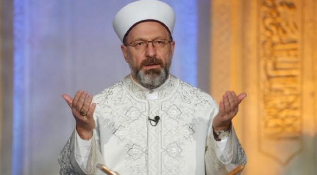 Diyanet İşleri Başkanı Erbaş, salgında ve doğal afetlerde hayatını kaybedenler için dua etti