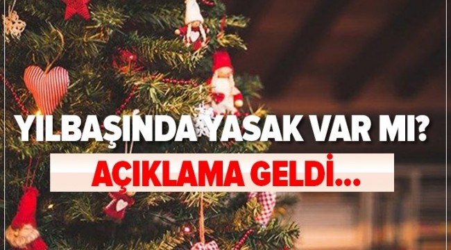 Yılbaşında 4 günlük kısıtlama olacak mı?