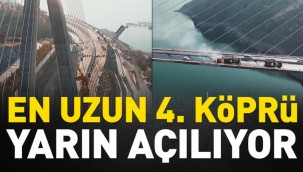 Dünyanın en uzun 4. köprüsü 'Yeni Kömürhan Köprüsü' açılıyor