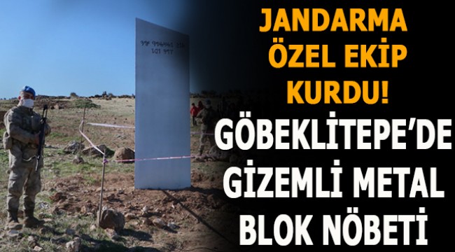 Jandarmanın Göbeklitepe'deki metal blok nöbeti devam ediyor